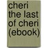Cheri the Last of Cheri (Ebook)