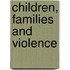 Children, Families and Violence
