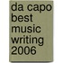 Da Capo Best Music Writing 2006