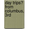 Day Trips� from Columbus, 3Rd door Sandra Gurvis