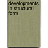 Developments in Structural Form door Rowland Mainstone