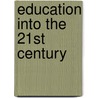 Education Into the 21st Century door Inga Elgquist-Saltzman