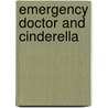 Emergency Doctor and Cinderella door Milburne Melanie