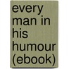Every Man in His Humour (Ebook) door Ben Jonson