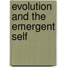 Evolution and the Emergent Self by Raymond Neubauer