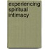 Experiencing Spiritual Intimacy