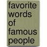 Favorite Words of Famous People by Lewis Burke Frumkes