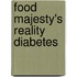 Food Majesty's Reality Diabetes
