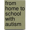 From Home to School with Autism door Lynda Kenward