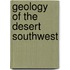 Geology of the Desert Southwest