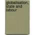 Globalisation, State and Labour