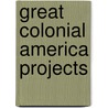 Great Colonial America Projects by Kris Bordessa
