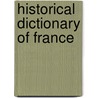Historical Dictionary of France door Gino Raymond