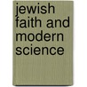 Jewish Faith and Modern Science door Norbert M. Samuelson