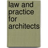 Law And Practice For Architects door Robert Greenstreet