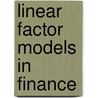 Linear Factor Models in Finance door Stephen Satchell