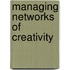 Managing Networks of Creativity