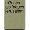 M�Nster Als 'Neues Jerusalem' door Ronald Zietz