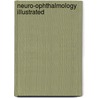 Neuro-Ophthalmology Illustrated door Valerie Biousse