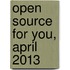 Open Source for You, April 2013