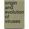 Origin and Evolution of Viruses door Esteban Domingo