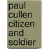 Paul Cullen Citizen and Soldier