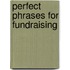 Perfect Phrases for Fundraising