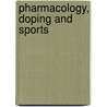 Pharmacology, Doping and Sports door Jean L. Fourcroy