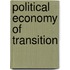 Political Economy Of Transition