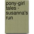 Pony-Girl Tales - Susanna's Run