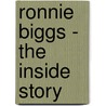 Ronnie Biggs - the Inside Story door Tel Currie