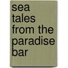 Sea Tales from the Paradise Bar door Reid
