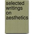 Selected Writings on Aesthetics