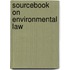 Sourcebook on Environmental Law