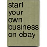 Start Your Own Business on Ebay by Entrepreneur Press