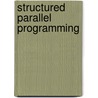 Structured Parallel Programming by Michael McCool