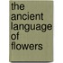 The Ancient Language of Flowers