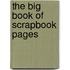The Big Book of Scrapbook Pages