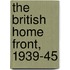 The British Home Front, 1939-45