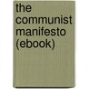 The Communist Manifesto (Ebook) by Karl Marx
