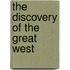 The Discovery of the Great West