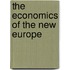 The Economics Of The New Europe