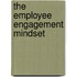The Employee Engagement Mindset