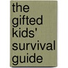 The Gifted Kids' Survival Guide door Judy Galbraith