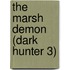 The Marsh Demon (Dark Hunter 3)