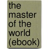 The Master of the World (Ebook) door Jules Vernes