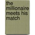 The Millionaire Meets His Match