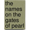 The Names on the Gates of Pearl door C. H Waller