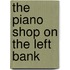 The Piano Shop on the Left Bank