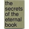 The Secrets of the Eternal Book door Semion Vinokur